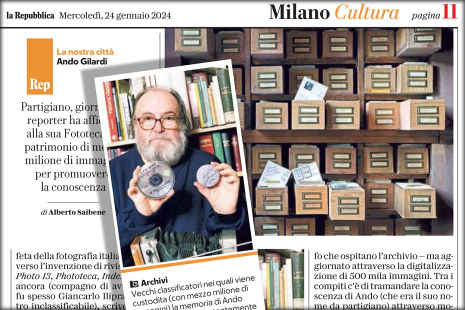 Milano Cultura il personaggio: Ando Gilardi - di Alberto Saibene, Repubblica 24 gennaio 2024 in Fototeca Gilardi